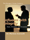 The Managers Pocket Guide to Influence with Integrity (eBook): Power, Principles, and Persuasion